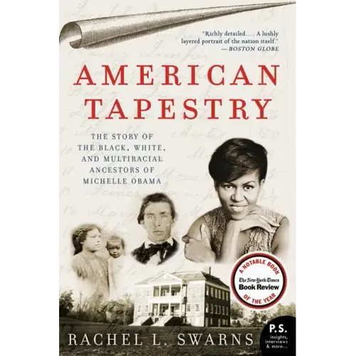 American Tapestry: The Story of the Black, White, and Multiracial Ancestors of Michelle Obama - Paperback