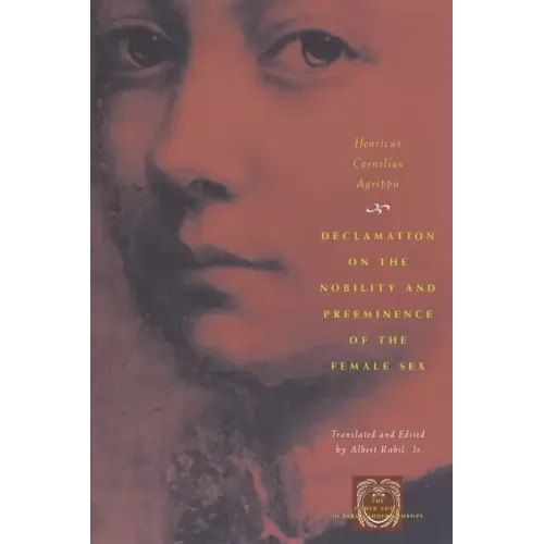 Declamation on the Nobility and Preeminence of the Female Sex - Paperback