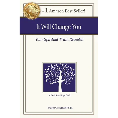 It Will Change You: Your Spiritual Truth Revealed - Paperback