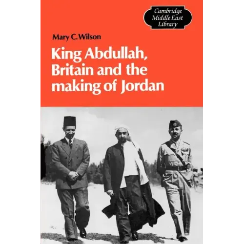 King Abdullah, Britain and the Making of Jordan - Paperback