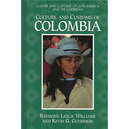 Culture and Customs of Colombia - Hardcover