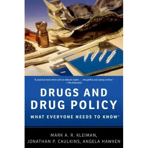 Drugs and Drug Policy: What Everyone Needs to Know(r) - Paperback