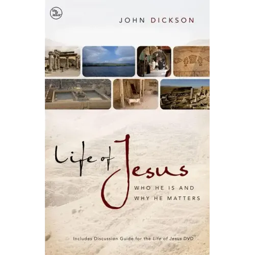 Life of Jesus: Who He Is and Why He Matters - Paperback