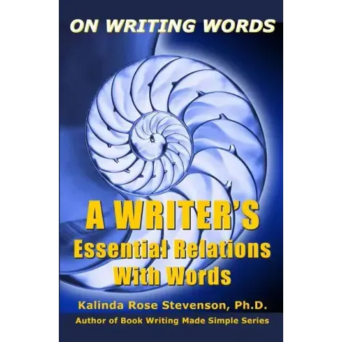 On Writing Words: A Writer's Essential Relations With Words - Paperback