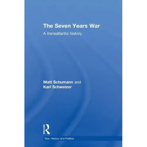 The Seven Years War: A Transatlantic History - Paperback
