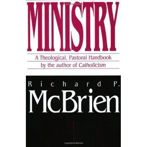 Ministry: A Theological, Pastoral Handbook - Paperback