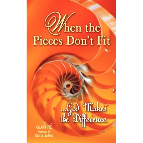 When the Pieces Don't Fit...God Makes the Difference - Paperback