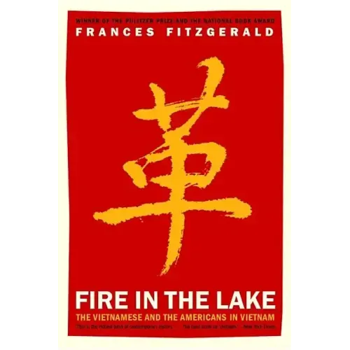 Fire in the Lake: The Vietnamese and the Americans in Vietnam - Paperback