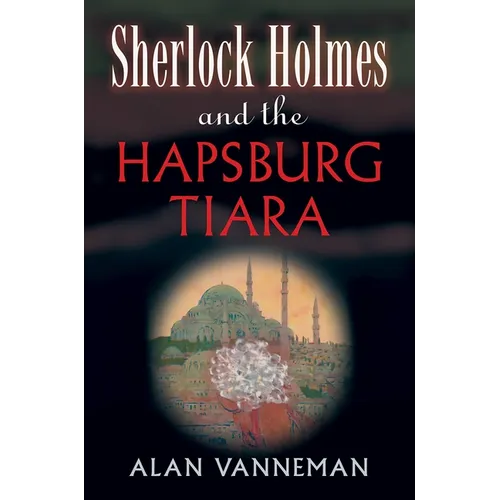 Sherlock Holmes and the Hapsburg Tiara - Paperback
