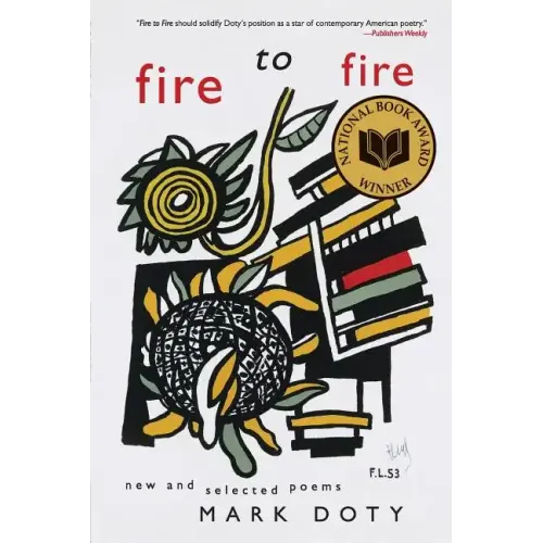 Fire to Fire: New and Selected Poems: A National Book Award Winner - Paperback
