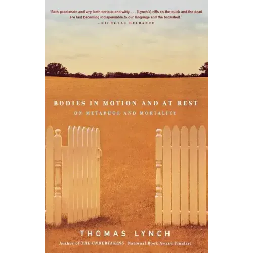 Bodies in Motion and at Rest: On Metaphor and Mortality - Paperback