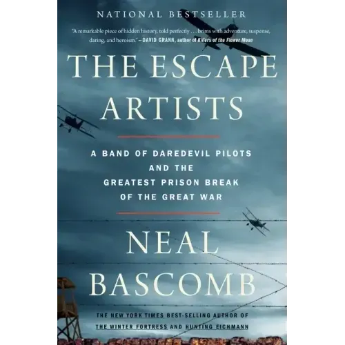 The Escape Artists: A Band of Daredevil Pilots and the Greatest Prison Break of the Great War - Paperback