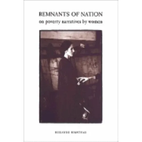 Remnants of Nation: On Poverty Narratives by Women - Paperback