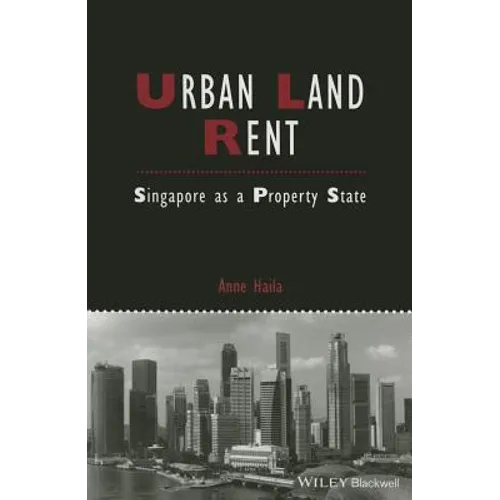 Urban Land Rent: Singapore as a Property State