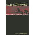 Making Enemies: War and State Building in Burma