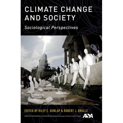 Climate Change and Society: Sociological Perspectives