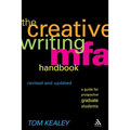 The Creative Writing MFA Handbook, Revised and Updated Edition: A Guide for Prospective Graduate Students