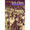 Worlds of Women: The Making of an International Women's Movement