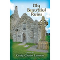 My Beautiful Ruins: Poems