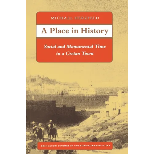 A Place in History: Social and Monumental Time in a Cretan Town