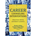 Career Counseling Interventions: Practice with Diverse Clients