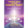 Who Is God? Book Two: A Guide to ETs, Aliens, Gods & Angels