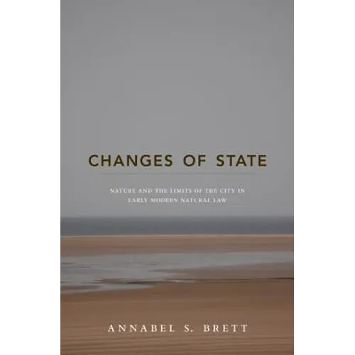 Changes of State: Nature and the Limits of the City in Early Modern Natural Law