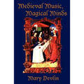 Medieval Music, Magical Minds