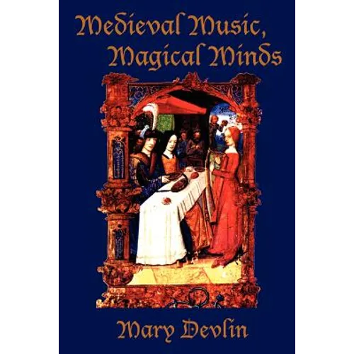 Medieval Music, Magical Minds - Paperback