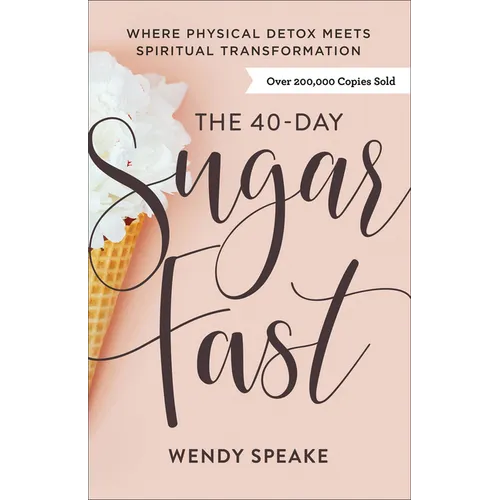 The 40-Day Sugar Fast: Where Physical Detox Meets Spiritual Transformation