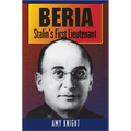 Beria: Stalin's First Lieutenant