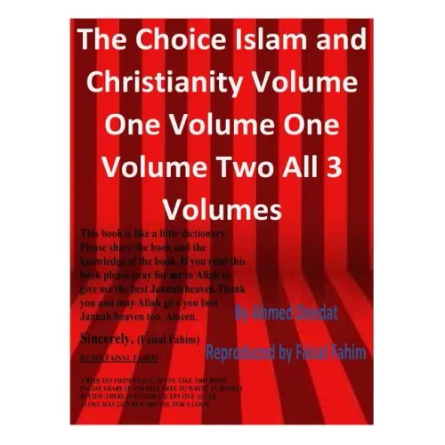 The Choice Islam and Christianity Volume One Volume One Volume Two All 3 Volumes - Paperback