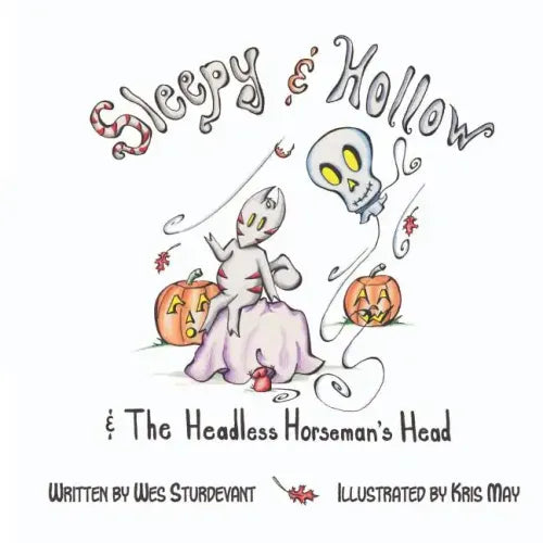 Sleepy & Hollow and The Headless Horseman's Head - Paperback