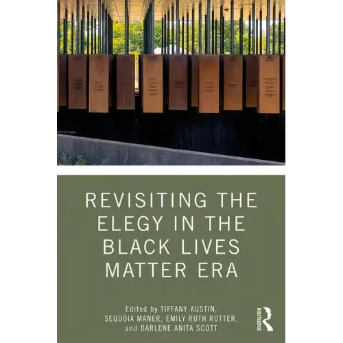 Revisiting the Elegy in the Black Lives Matter Era - Paperback