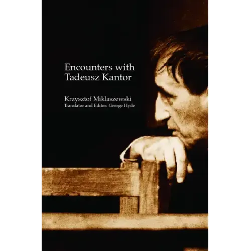 Encounters with Tadeusz Kantor - Paperback