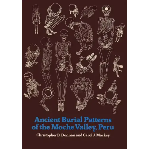 Ancient Burial Patterns of the Moche Valley, Peru - Paperback
