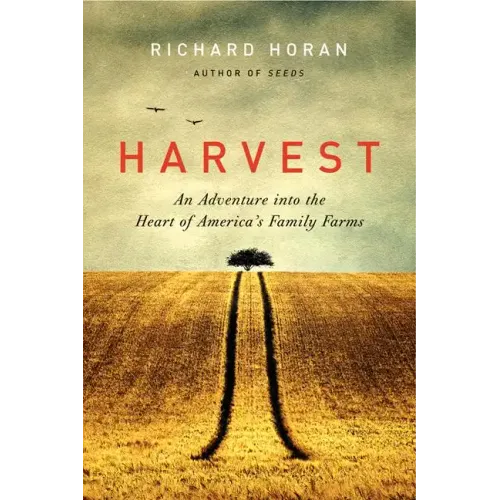 Harvest: An Adventure Into the Heart of America's Family Farms - Paperback