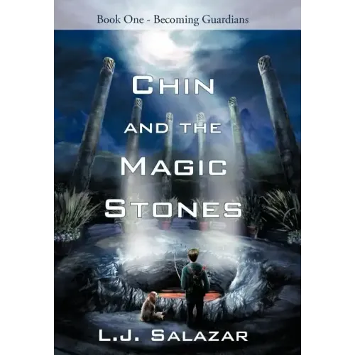 Chin and the Magic Stones: Book One - Becoming Guardians - Hardcover