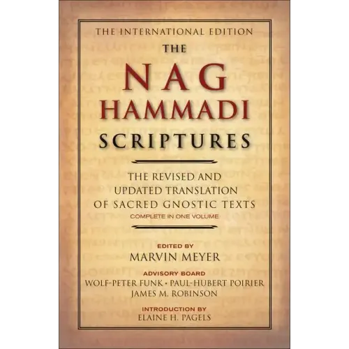 The Nag Hammadi Scriptures: The Revised and Updated Translation of Sacred Gnostic Texts Complete in One Volume - Paperback