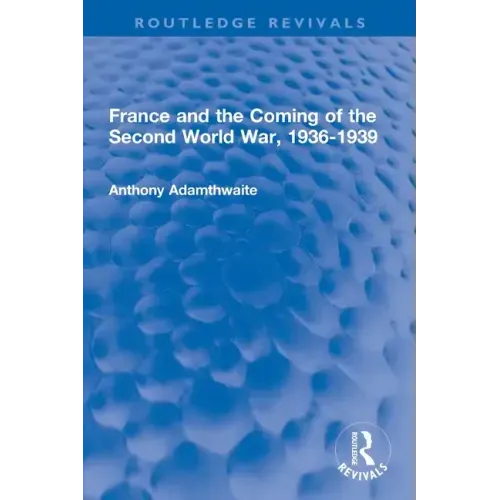 France and the Coming of the Second World War, 1936-1939 - Paperback