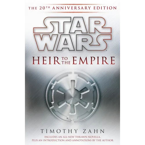 Heir to the Empire: Star Wars Legends: The 20th Anniversary Edition - Hardcover