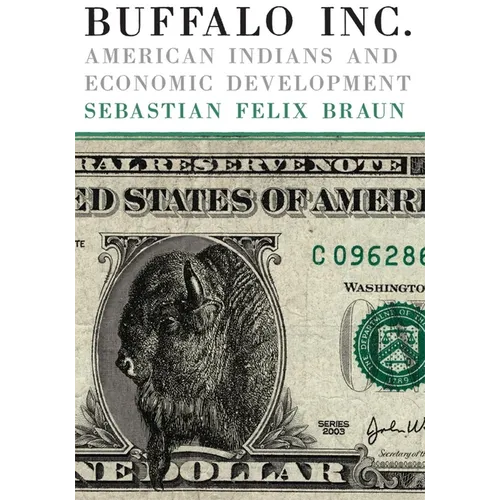 Buffalo, Inc.: American Indians and Economic Development - Paperback