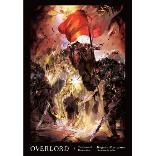 Overlord, Vol. 9 (Light Novel): The Caster of Destruction Volume 9 - Hardcover