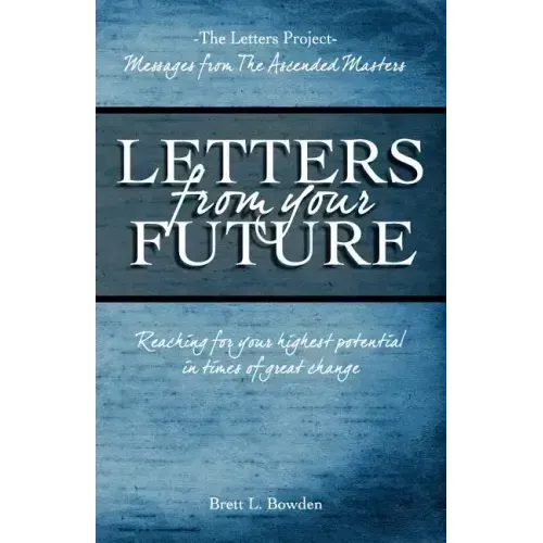 Letters From Your Future: Messages From The Ascended Masters - Paperback