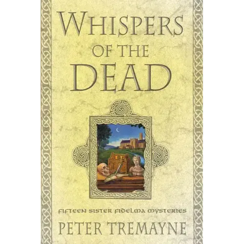 Whispers of the Dead: Fifteen Sister Fidelma Mysteries - Paperback