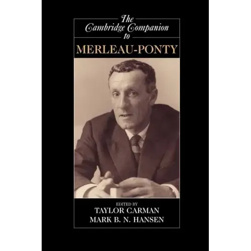 The Cambridge Companion to Merleau-Ponty - Paperback