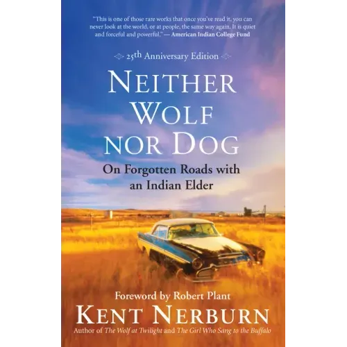 Neither Wolf Nor Dog: On Forgotten Roads with an Indian Elder - Paperback