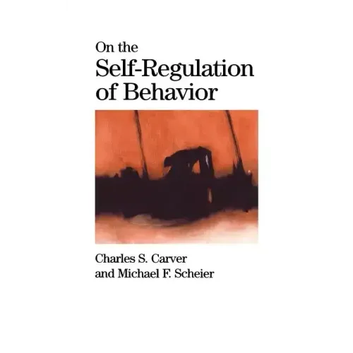 On the Self-Regulation of Behavior - Hardcover
