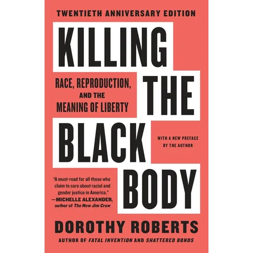 Killing the Black Body: Race, Reproduction, and the Meaning of Liberty - Paperback