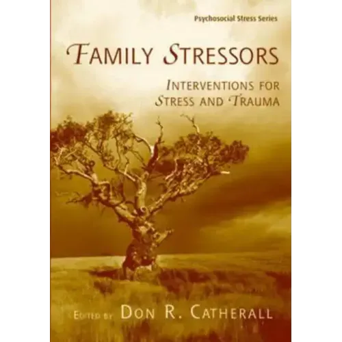 Family Stressors: Interventions for Stress and Trauma - Paperback